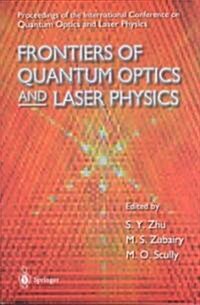 Frontiers of Quantum Optics and Laser Physics: Proceedings of the International Conference (Paperback, 1997)