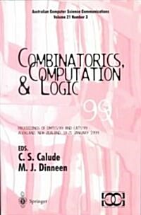 Combinatorics, Computation, and Logic: Proceedings of Dmtcs99 and Cats99 (Paperback)