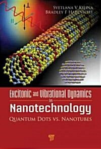 Excitonic and Vibrational Dynamics in Nanotechnology (Hardcover)
