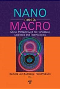 Nano Meets Macro: Social Perspectives on Nanoscale Sciences and Technologies (Hardcover)