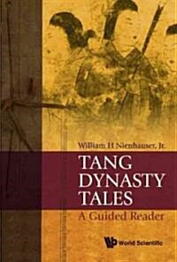 Tang Dynasty Tales: A Guided Reader (Hardcover, Critical)