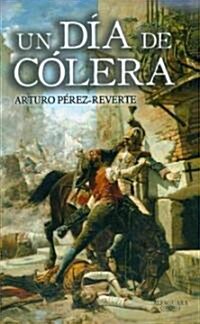 Un Dia de Colera = A Day of Anger (Paperback)