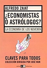 Economistas o astrologos?/ Economist and Astrologers (Paperback)