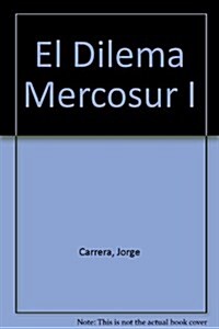El dilema Mercosur 2/ The Mercosur Dilemma (Paperback)