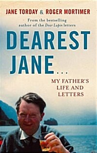 Dearest Jane... : My Fathers Life and Letters (Paperback)