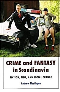 Crime and Fantasy in Scandinavia (Hardcover, UK)