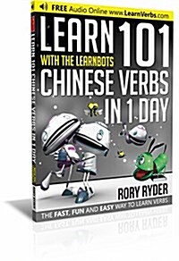 Learn 101 Chinese Verbs in 1 Day : With LearnBots (Paperback, 2 Revised edition)