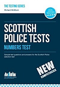 Scottish Police Numbers Tests : Standard Entrance Test (SET) Sample Test Questions and Answers for the Scottish Police Numbers Test (Paperback)