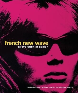 French New Wave : A Revolution in Design (Hardcover)