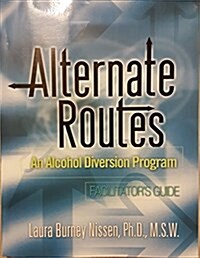 Alternate Routes Facilitators Guide (Paperback)
