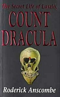 The Secret Life of Laszlo, Count Dracula (Paperback, New ed)