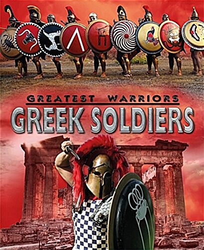 Greatest Warriors: Greek Soldiers (Paperback, Illustrated ed)