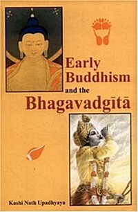Early Buddhism and the Bhagavadgita (Hardcover, New ed)