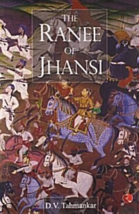 The Ranee of Jhansi (Paperback)