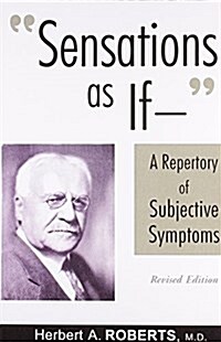 Sensations as If : A Repertory of Subjective Symptoms (Paperback)