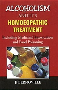 Alcoholism & Its Homoeopathic Treatment (Paperback, UK)