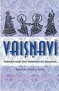 Vaisnavi : Women and the Worship of Krishna (Hardcover)