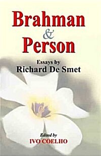 Brahman and Person : Essays by Richard De Smet (Hardcover)