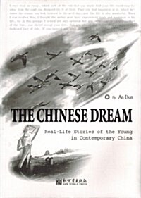 The Chinese Dream : Real-life Stories of the Young in Contemporary China (Paperback)