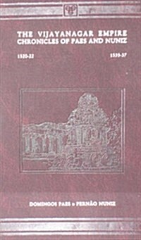 Vijayanagar : Chronicles of Domingos Paes and Nuniz (Hardcover, New ed of 1520 ed)