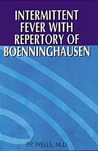 Intermittent Fever with Repertory of Boenninghausen (Paperback)