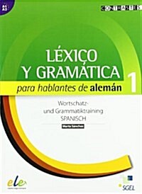 Lexico y Gramatica Para Hablantes De Aleman 1 (Paperback)