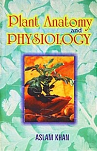 Plant Anatomy and Physiology (Hardcover)