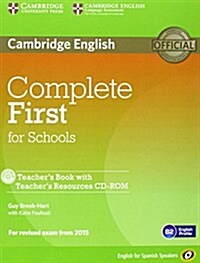 Complete First for Schools for Spanish Speakers Teachers Book with Teachers Resources Audio CD/CD-ROM (Package)
