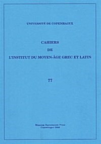 Cahiers De lInstitut Dy Moyen-Age Grec Et Latin (Paperback)
