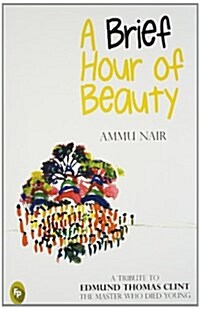 A Brief Hour of Beauty (Paperback)