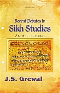 Recent Debates in Sikh Studies (Hardcover)