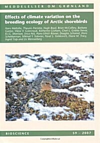 Effects of Climate Variation on the Breeding Ecology of Arctic Shorebirds (Paperback)