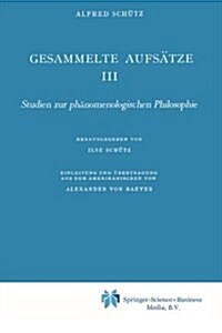 Gesammelte Aufs?ze III: Studien Zur Ph?omenologischen Philosophie (Paperback, 1971)