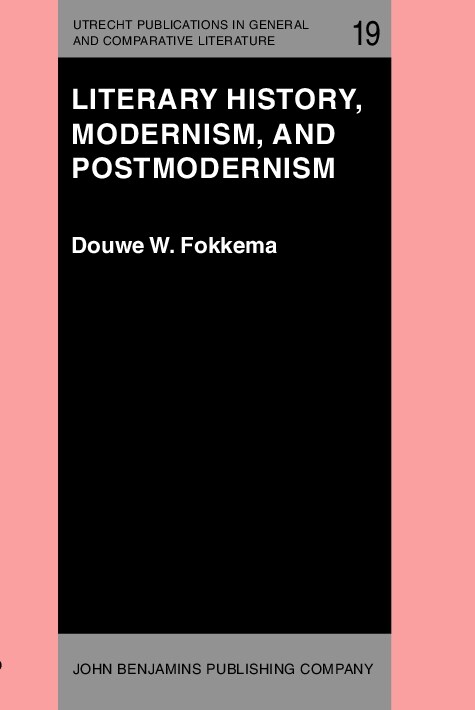 Literary History, Modernism, and Postmodernism : (The Harvard University Erasmus Lectures, Spring 1983) (Hardcover)