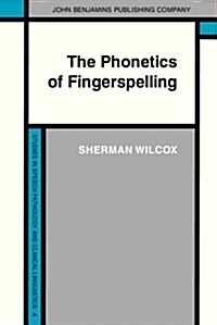 The Phonetics of Fingerspelling (Hardcover)