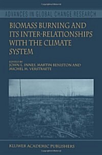 Biomass Burning and Its Inter-Relationships with the Climate System (Paperback, Softcover Repri)