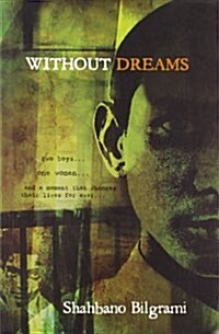 Without Dreams: Two Boys, One Women And The Moment That Changes Their Lives (Paperback)