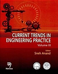 Current Trends in Engineering Practice, Volume III (Hardcover)