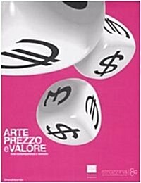 Art, Price and Value : Contemporary Art and the Market (Paperback)