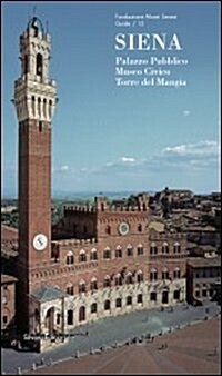 Siena: Palazzo Pubblico & Civic Museum : Visitors Guide (Paperback)