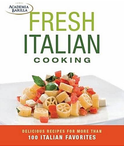 Fresh Italian Cooking (Hardcover)