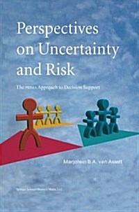 Perspectives on Uncertainty and Risk: The Prima Approach to Decision Support (Paperback)
