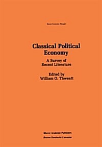 Classical Political Economy: A Survey of Recent Literature (Paperback)