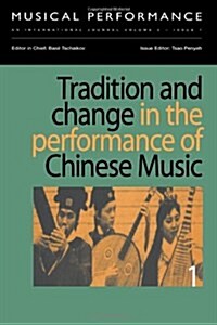 Tradition and Change in the Performance of Chinese Music (Paperback)