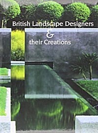 British Landscape Designers and Their Creations (Hardcover)