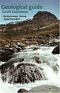 Geological Guide - South Greenland : The Narsarsuaq - Narsaq - Qaqortoq Region (Paperback)