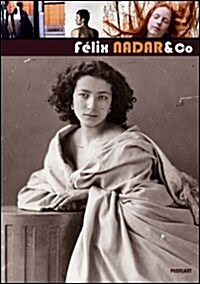 Felix Nadar & Co. : Celebrating a Pioneer and a Master of Portrait (Hardcover)