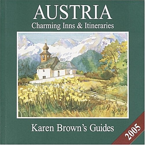 Karen Browns Austria : Charming Inns and Itineraries (Paperback, Rev ed)