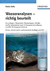 Wasseranalysen - Richtig Beurteilt : Grundlagen, Parameter, Wassertypen, Inhaltsstoffe, (Hardcover)