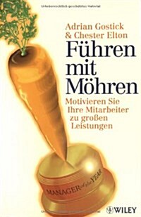 Fuhren mit Mohren : Motivieren Sie Ihre Mitarbeiter zu Grobetaen Leistungen (Paperback)